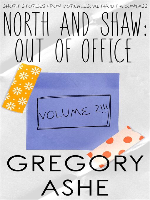 Title details for North and Shaw by Gregory Ashe - Available